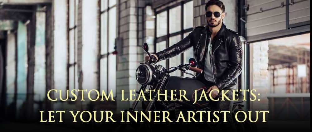 CUSTOM LEATHER JACKETS LET YOUR INNER ARTIST OUT 1