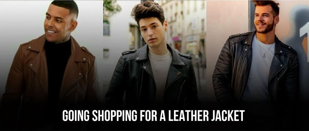 GOING SHOPPING FOR A LEATHER JACKET