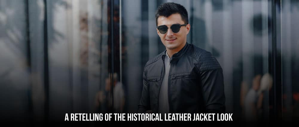 A Retellling Of The Historical Leather Jacket Look
