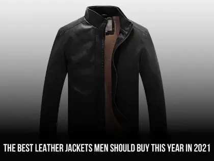 THE-BEST-LEATHER-JACKETS-MEN-SHOULD-BUY-THIS-YEAR-IN-20212