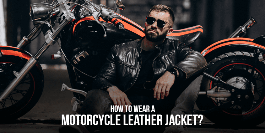 How-To-Wear-A-Motorcycle-Leather-Jacket-870x425